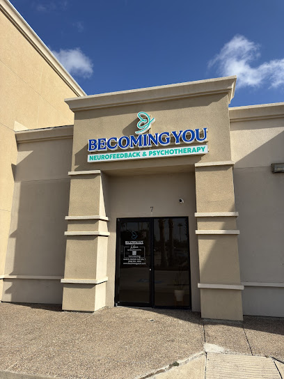 Becoming You Neurofeedback & Psychotherapy Center of Laredo